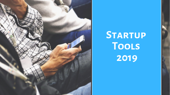 25+ Tools to launch your Startup in 2019